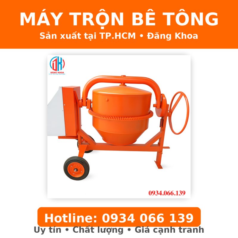Báo giá Máy Trộn Bê Tông TpHCM Giá Tốt, Uy tín, Chất Lượng mua may tron be tong tphcm gia re
