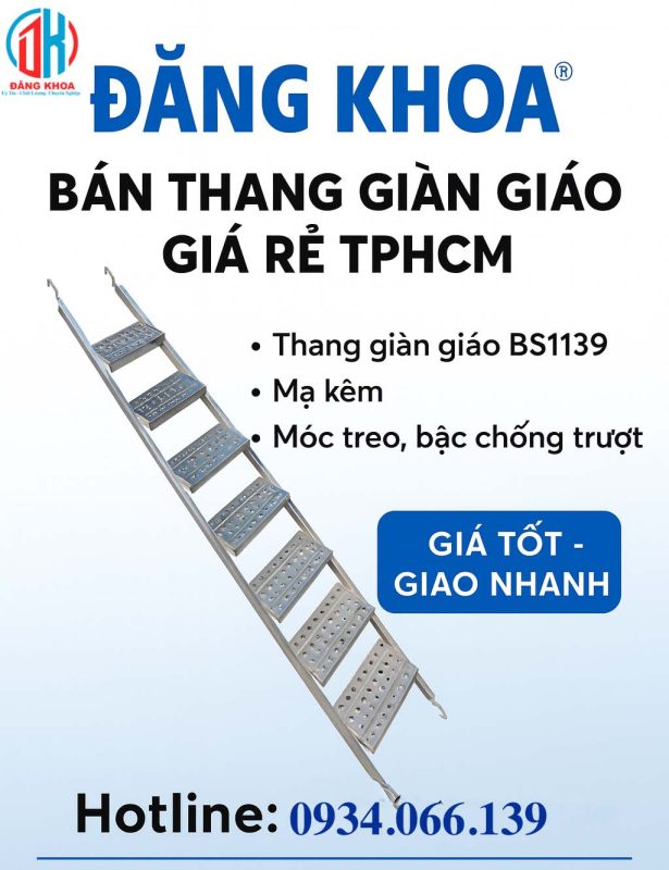 Mua Thang Giàn Giáo – Báo Giá Mua & Thuê tại TPHCM gia thang gian giao gia re tphcm